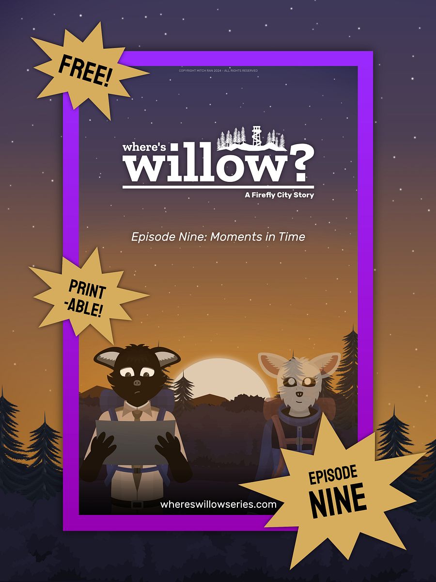Episode 9: Moments in Time (Digital Poster) | Wheres Willow? - A Firefly City Story product image (1)