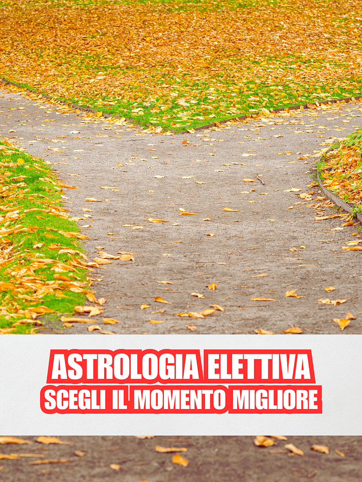 ASTROLOGIA ELETTIVA: SCEGLI IL MOMENTO GIUSTO PER OGNI INIZIO IMPORTANTE product image (1)