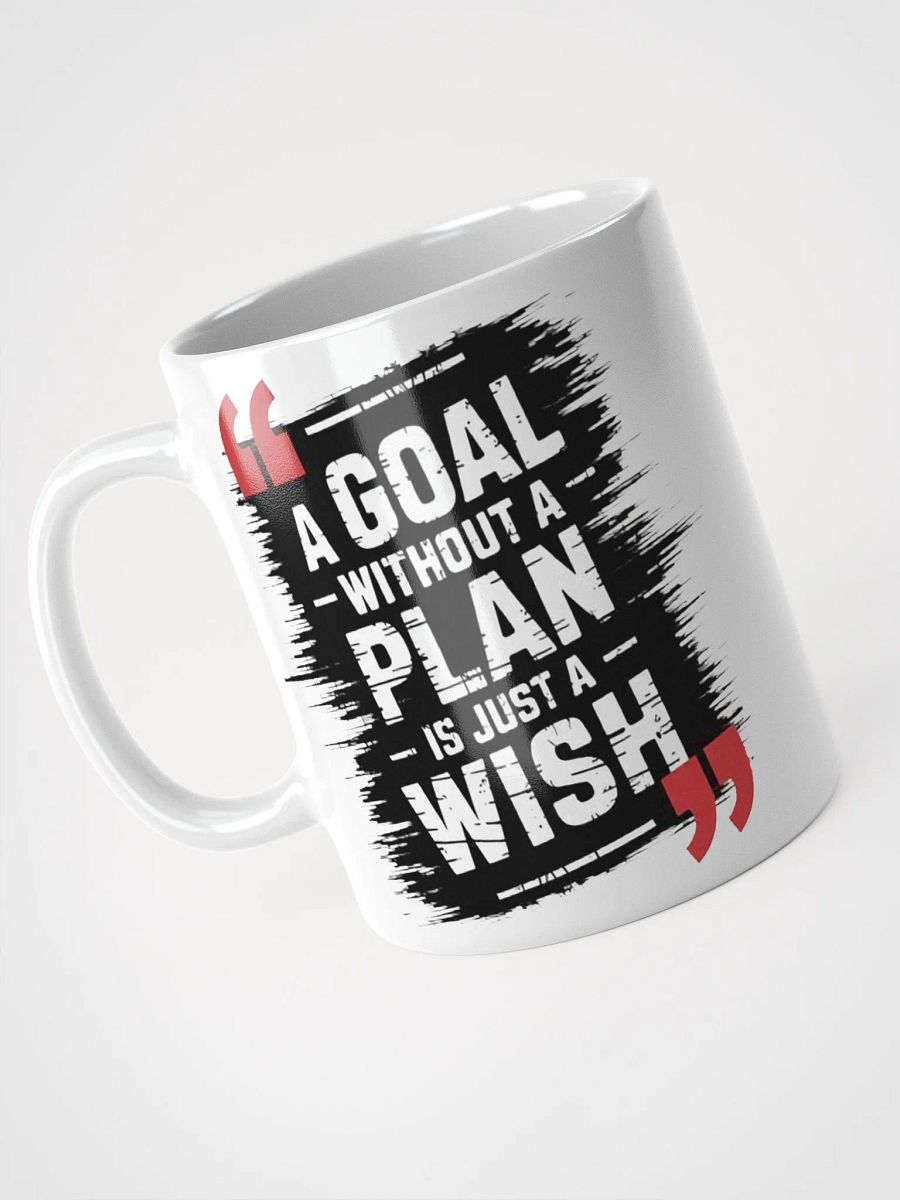 "A Goal Without a Plan is Just a Wish" #Motivational Glossy White Mug product image (8)