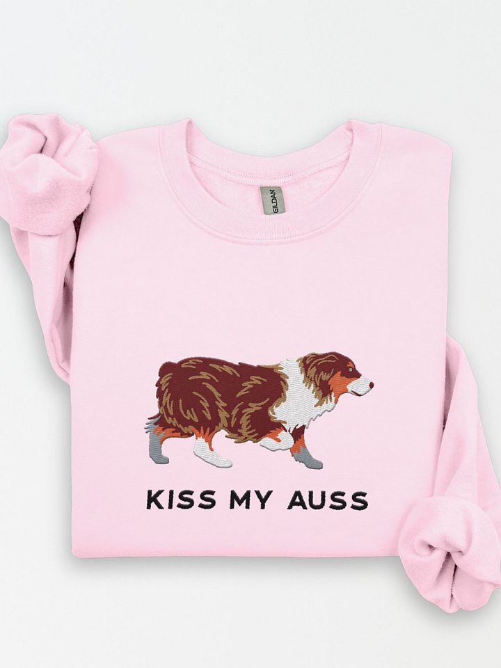 Kiss My Auss Sweatshirt (Embroidered) of an Australian Shepherd(Red Tricolor) product image (1)