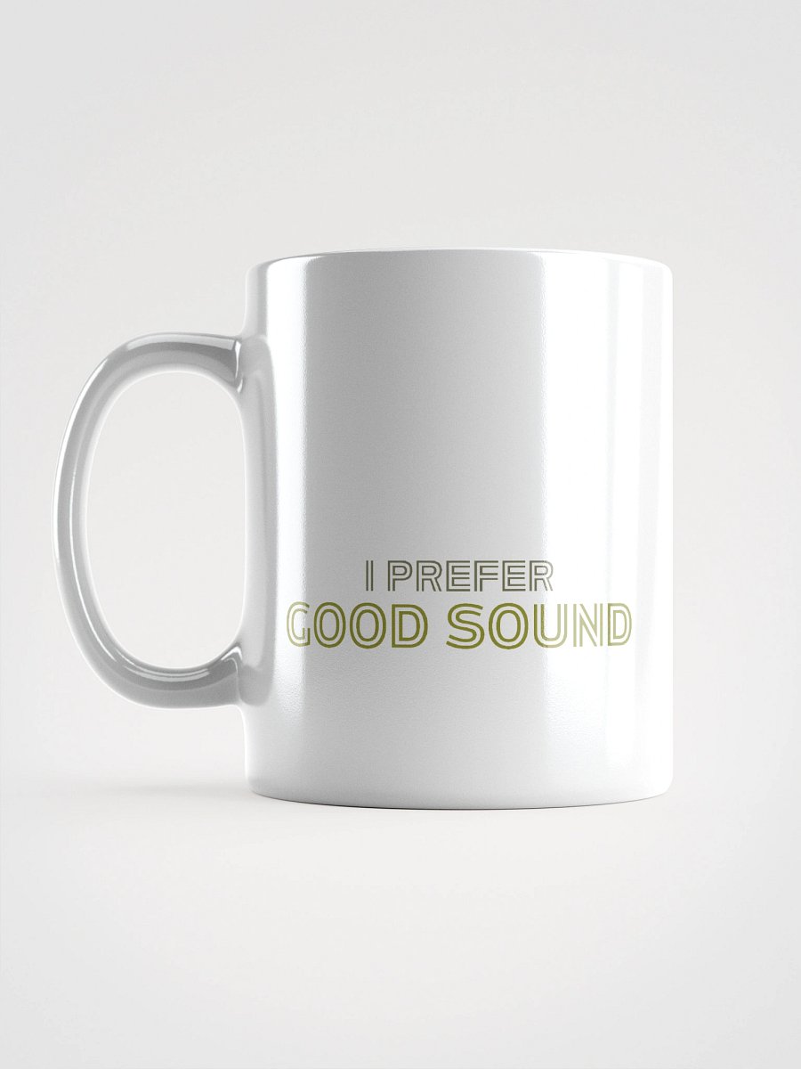 I Prefer Good Sound Mug product image (3)