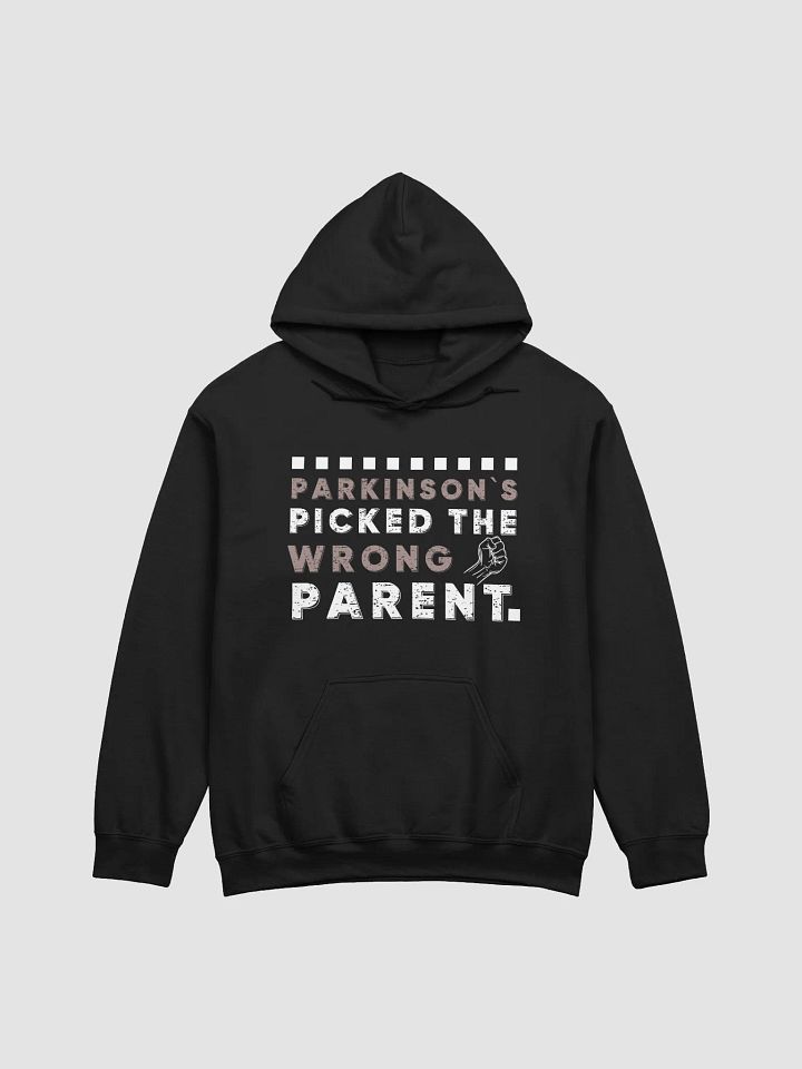Parkinson Picked A Wrong Parent, Parkinson Awareness Gildan Hoodie product image (1)