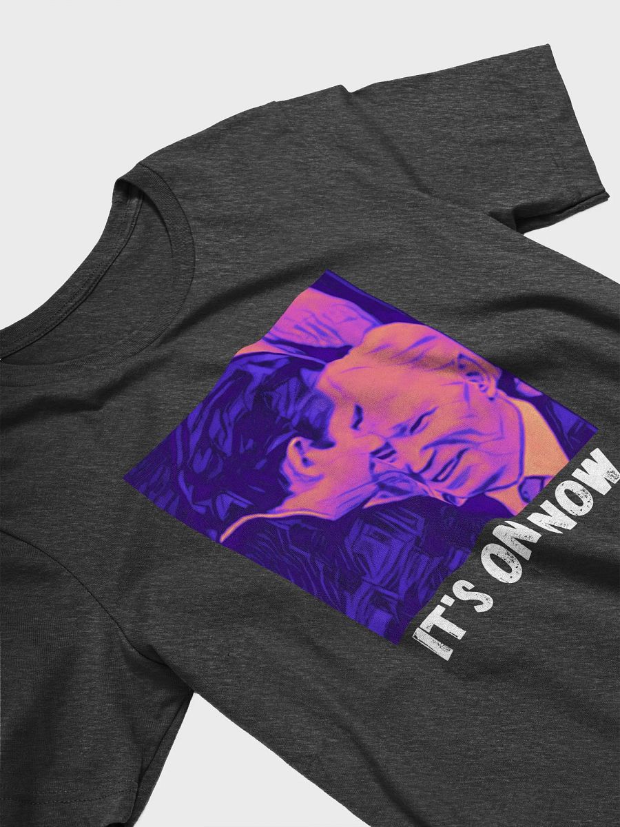 It's on now Comfort Tee product image (2)