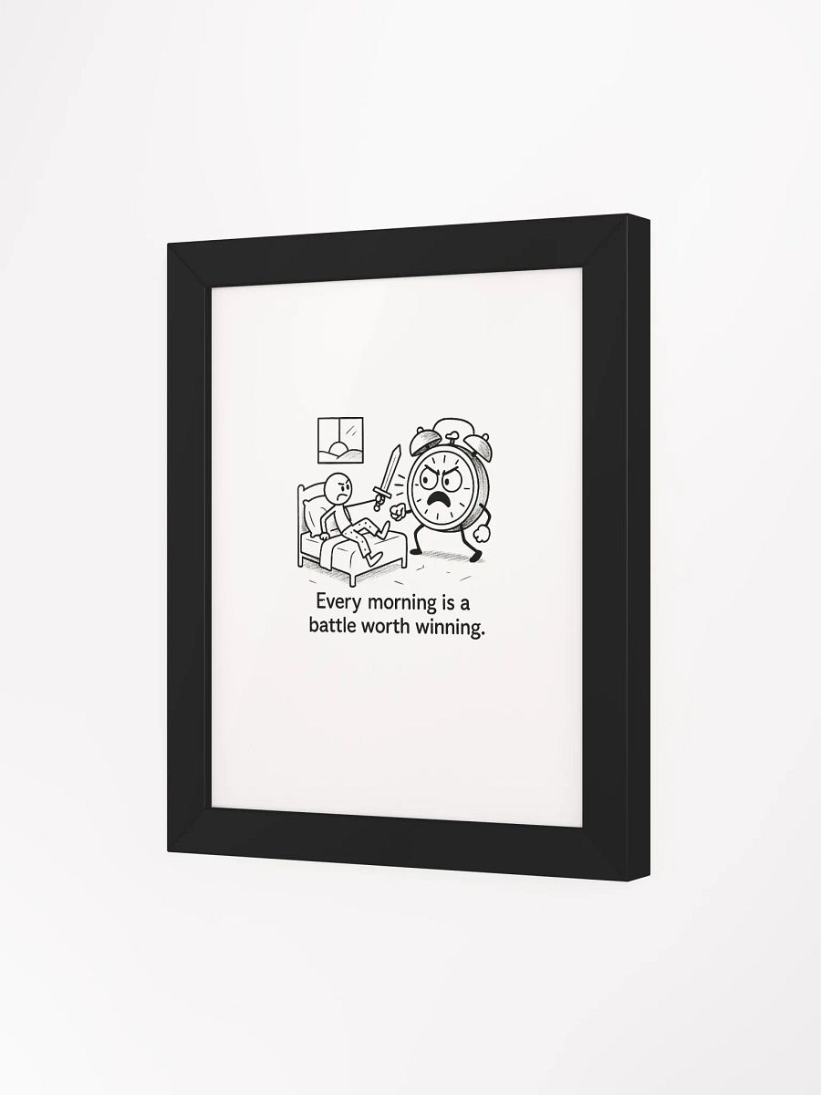 Every Morning is a Battle Worth Winning Poster product image (44)