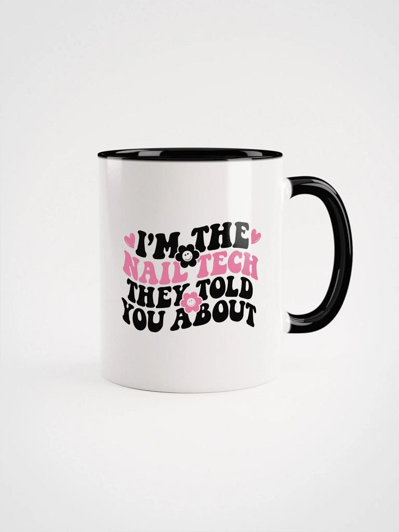 I'm The Nail Tech Ceramic Mug