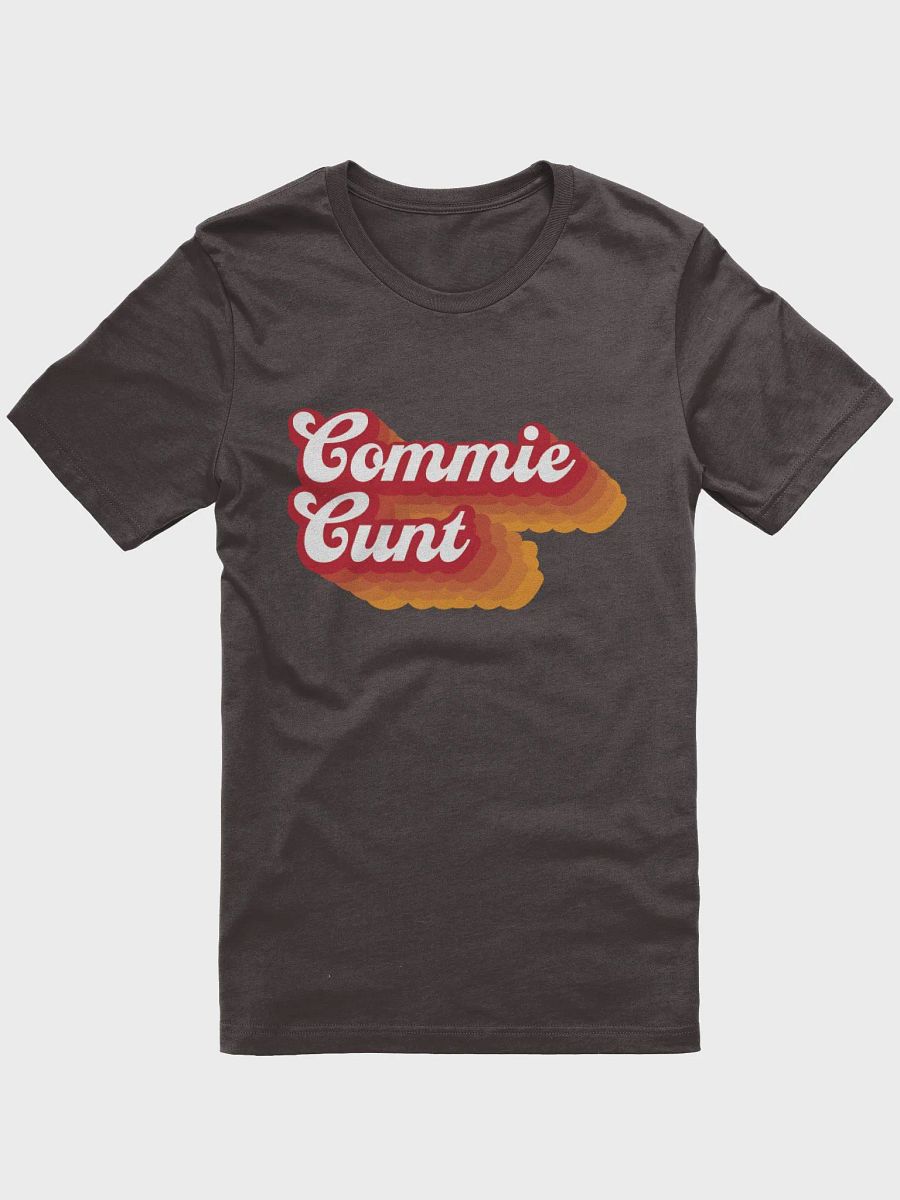 Commie C*** Unisex Tee product image (1)