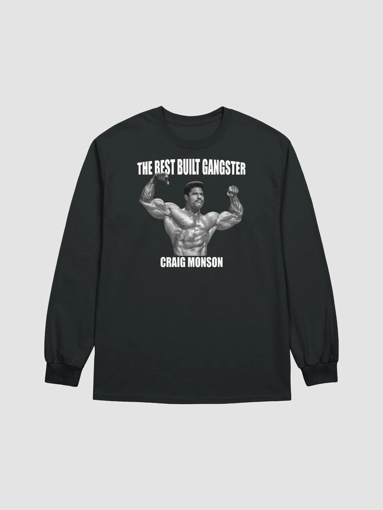 The Best Built Gangster Craig Monson Long SleeveT-shirt product image (1)