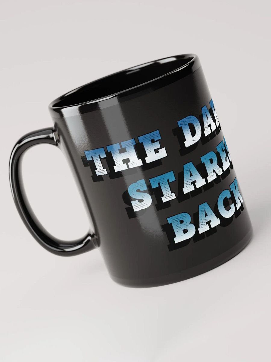The Dark Stares Back Coffee Mug product image (5)