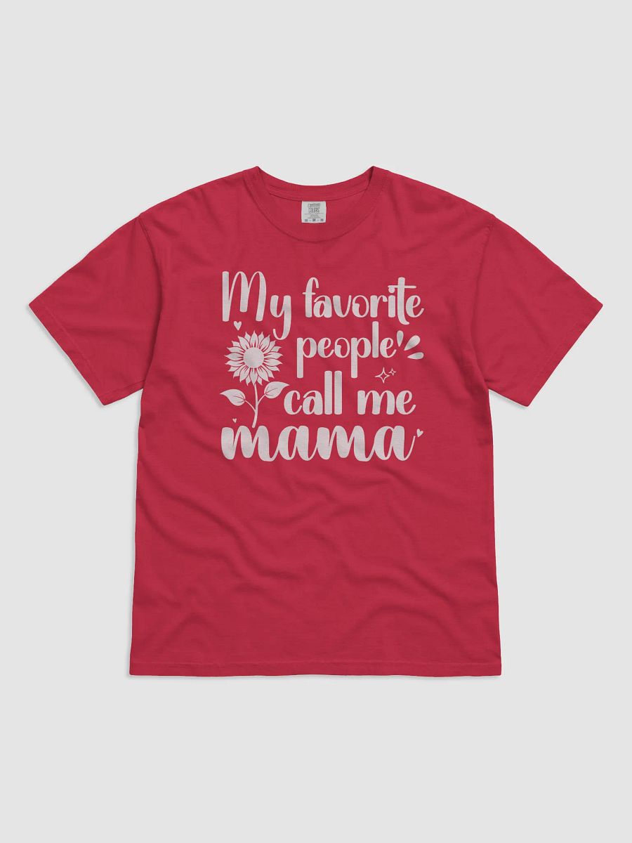 My Favorite People Call Me Mama, Mom Comfort Colors T-shirt product image (2)