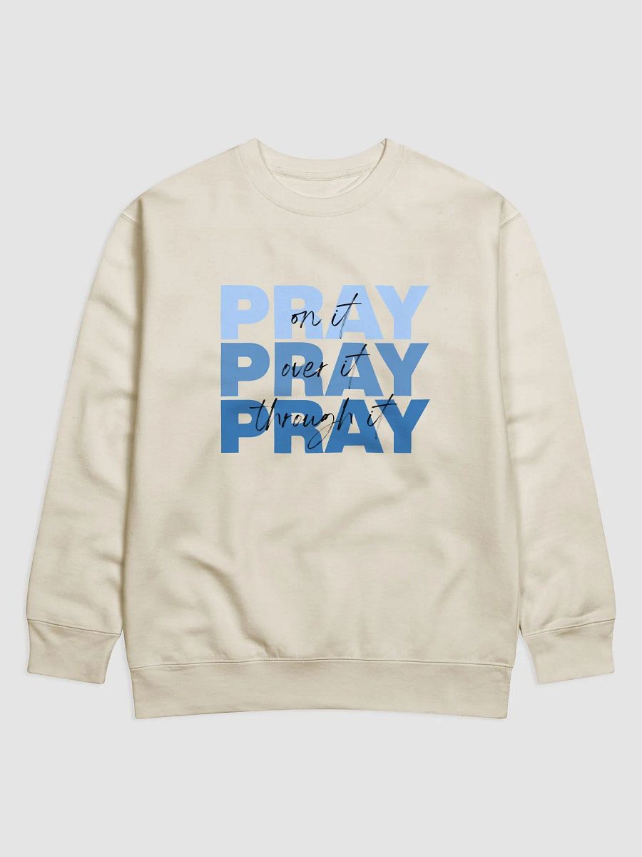 Pray Through It Premium Sweatshirt product image (4)