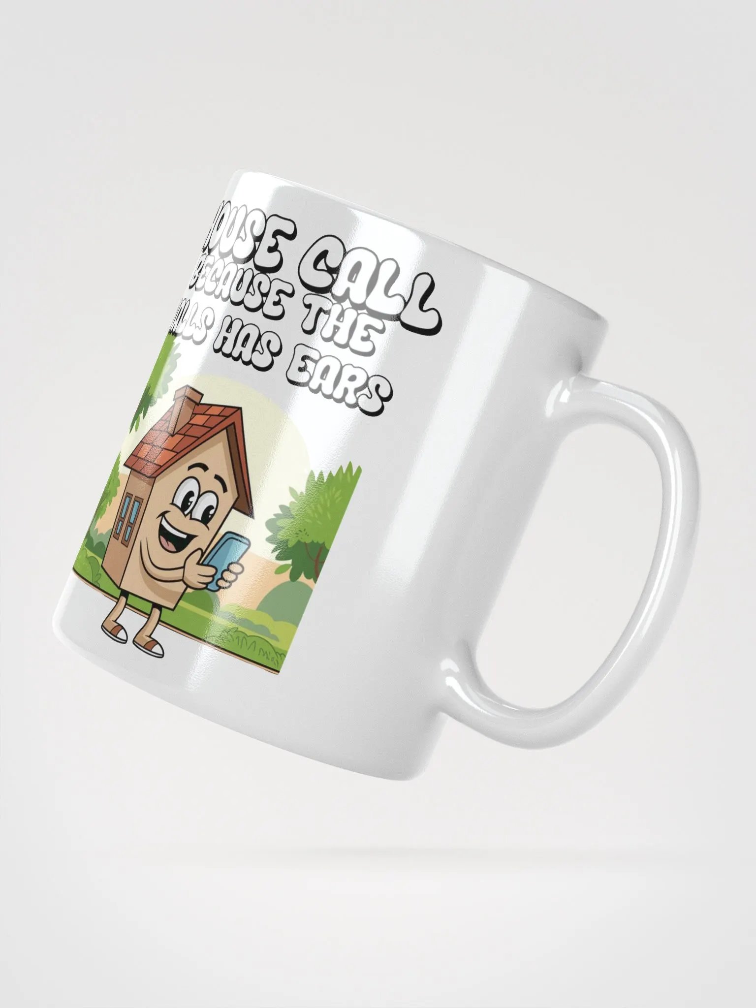 House Calls - Because The Halls Has Ears - Funny Wordplay White Coffee Mug product image (12)