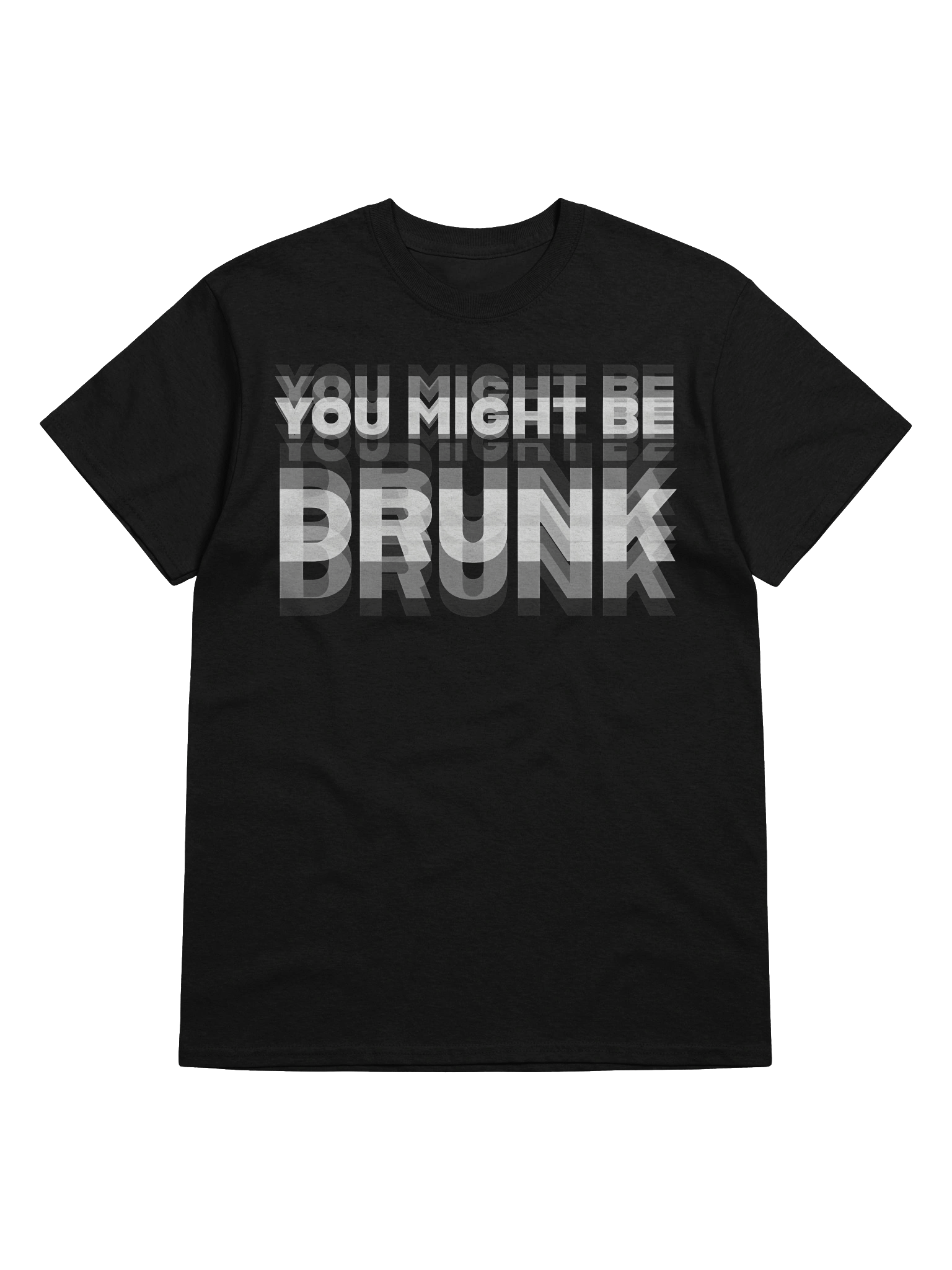 You Might Be Drunk Shirt product image (6)