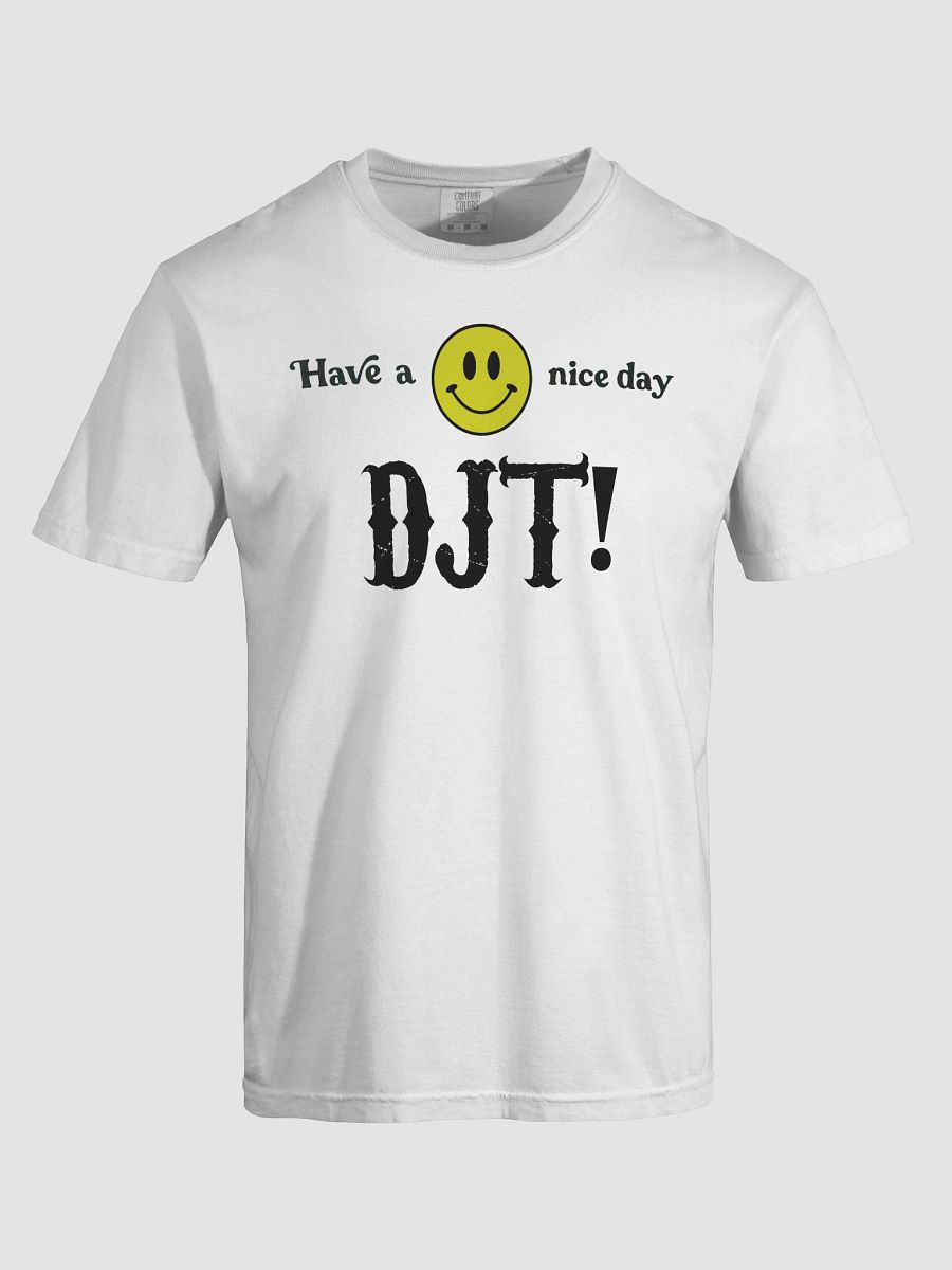 HAVE A NICE DAY DJT product image (5)
