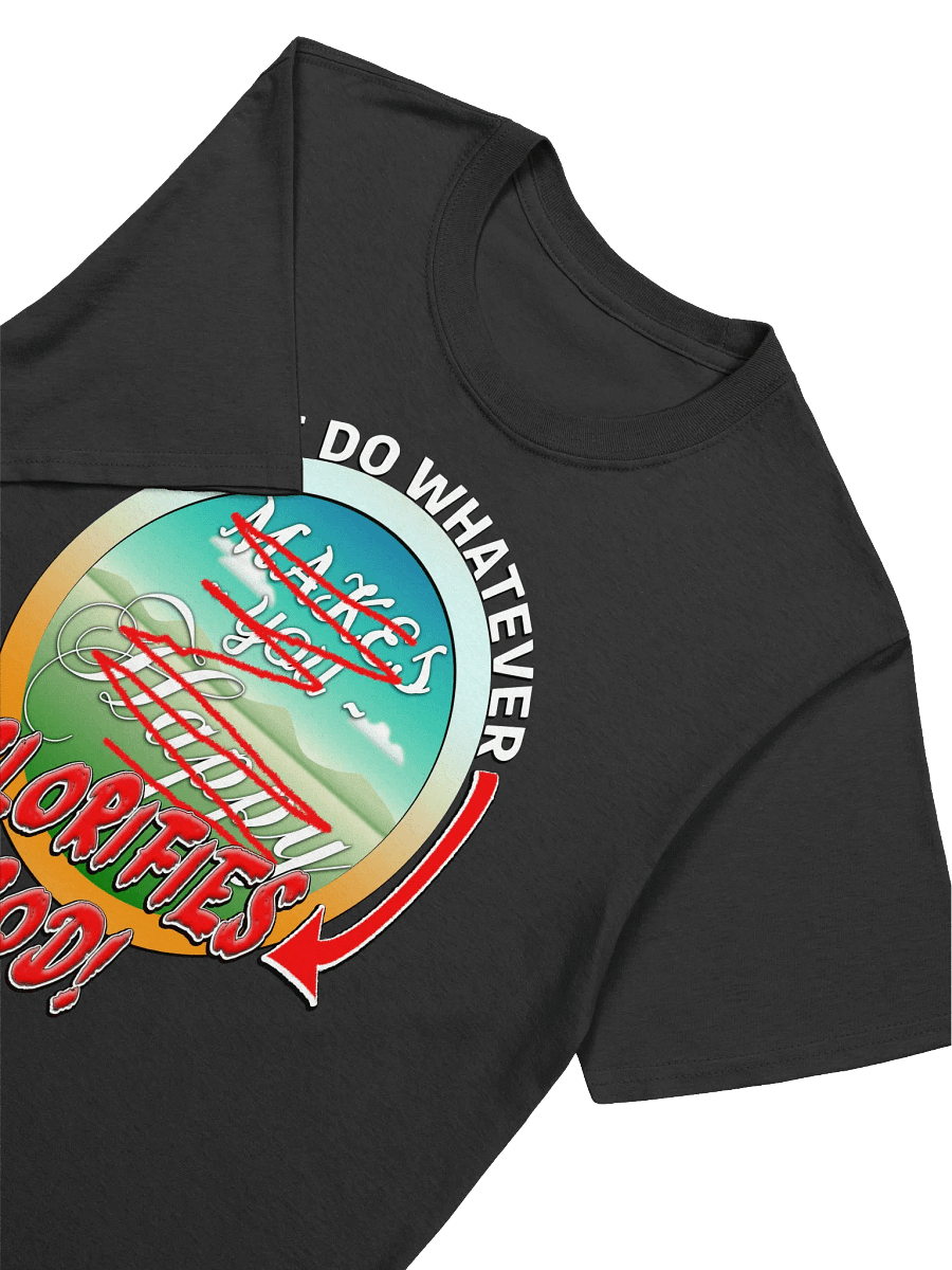 Just Do Whatever Glorifies God T-Shirt product image (3)