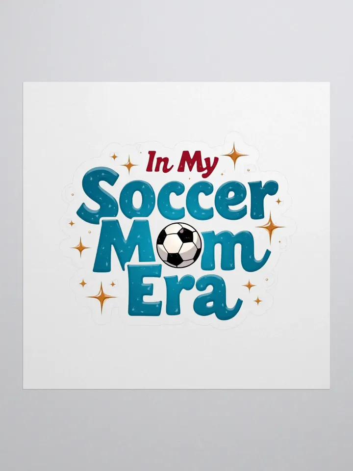 Soccer Mom Era - Kiss Cut Stickers product image (1)
