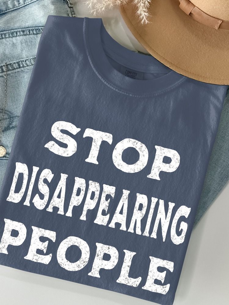 STOP DISAPPEARING PEOPLE Statement Tee product image (3)