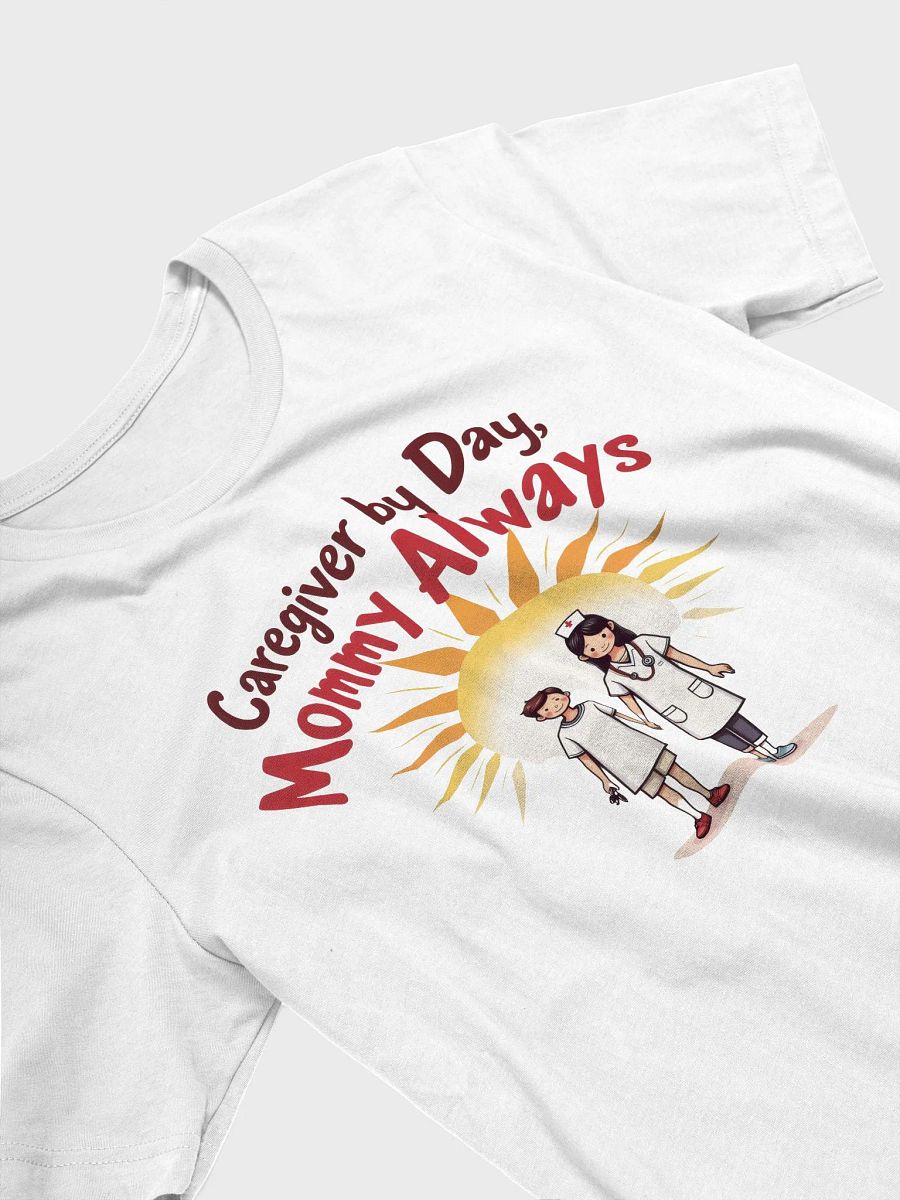 Caregiver by Day, Mommy Always T-shirt product image (28)