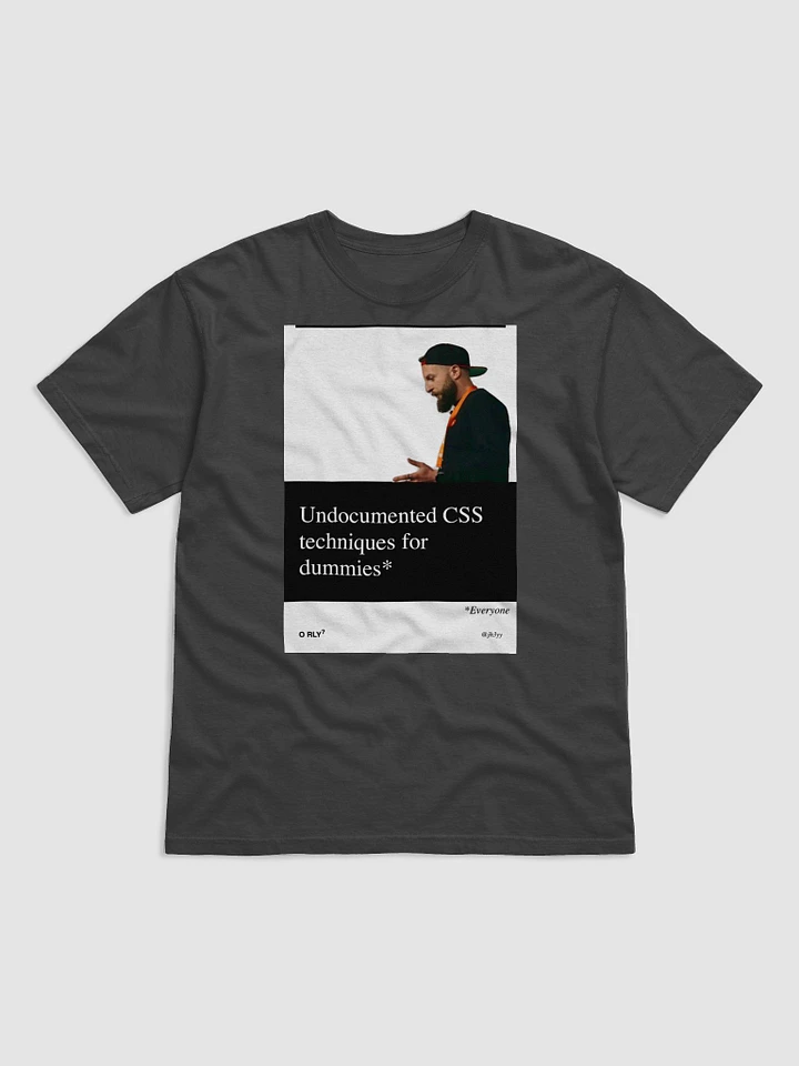 Jheyy Undocumented CSS techniques for dummies T-shirt product image (1)