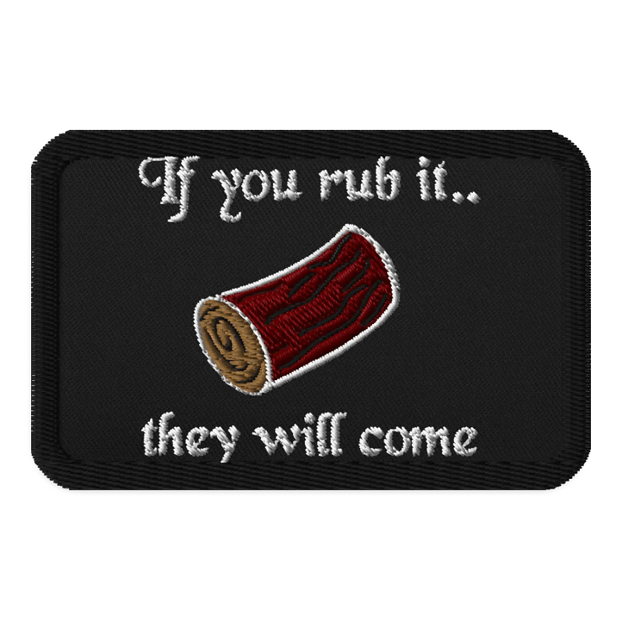 If you Rub it they will Come Patch product image (1)
