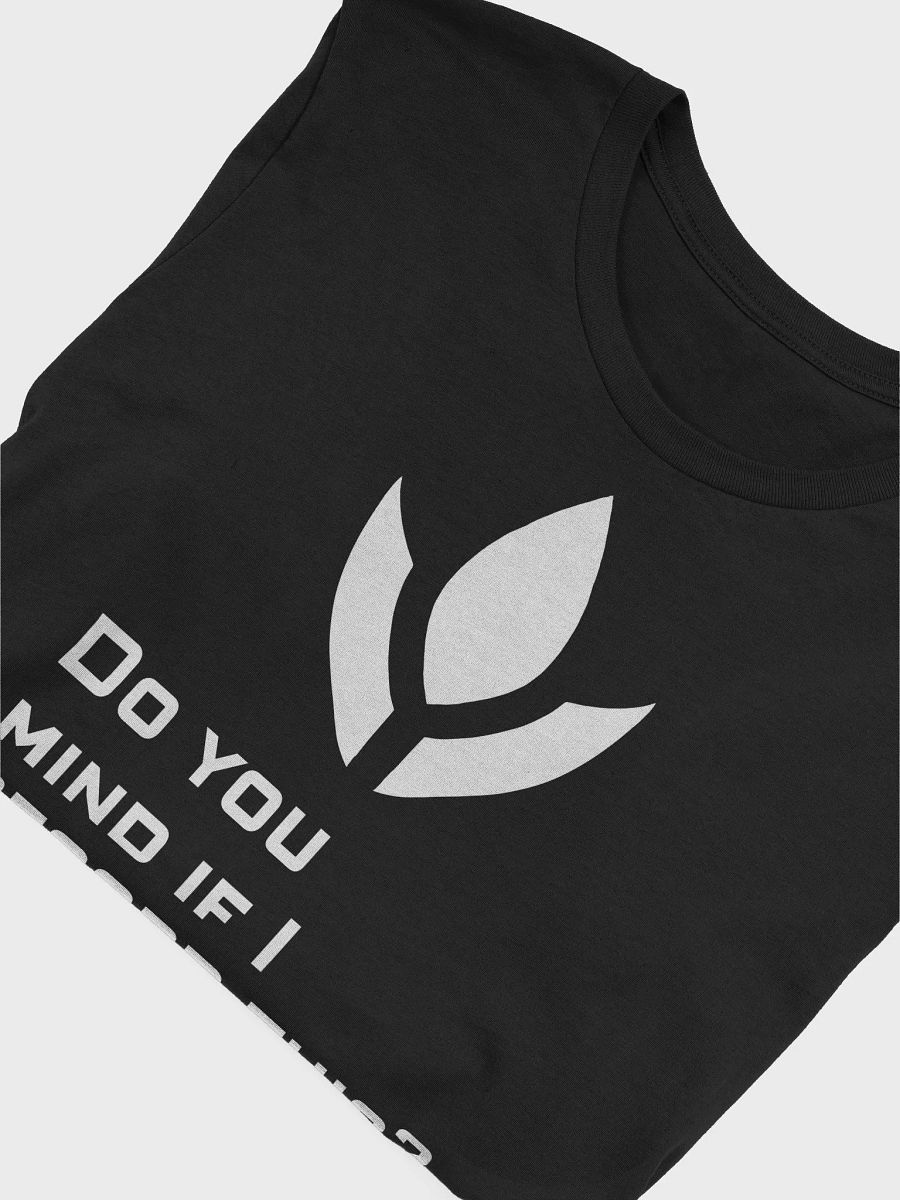Do You Mind If I Record This? T-Shirt product image (39)
