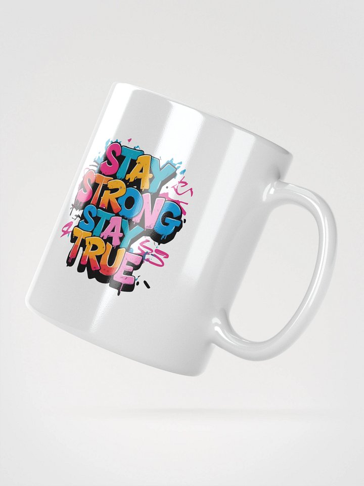 Stay Strong. Stay True Mug - Glossy White product image (6)