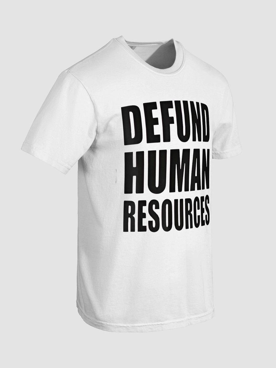 DEFUND HUMAN RESOURCES T-SHIRT product image (7)