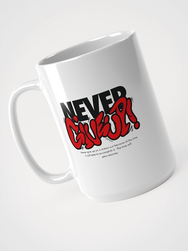Never Give Up Mug product image (1)