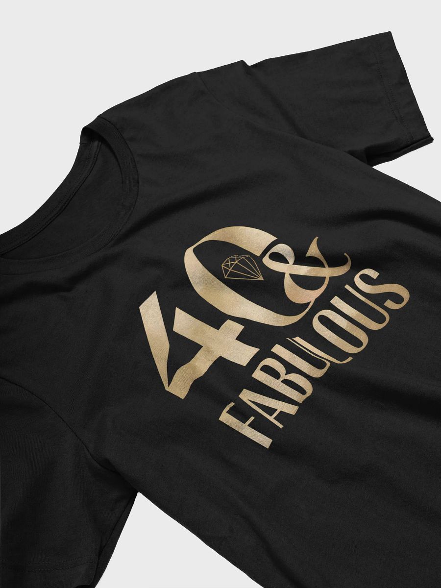 Forty And Fabulous T-Shirt | 40th Birthday Tee product image (24)
