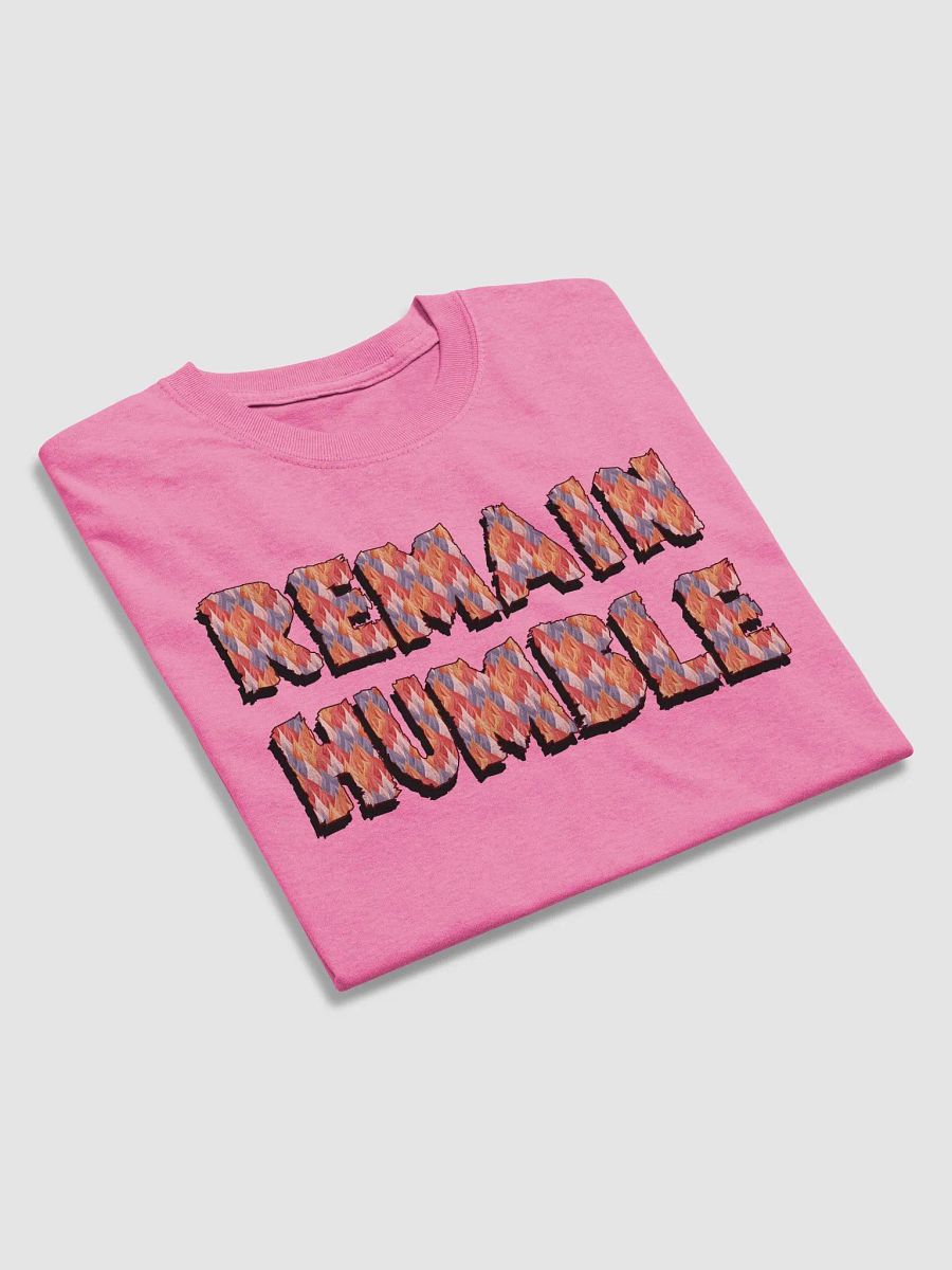 Copy of 100% Cotton Fabric t-shirt REMAIN HUMBLE product image (21)
