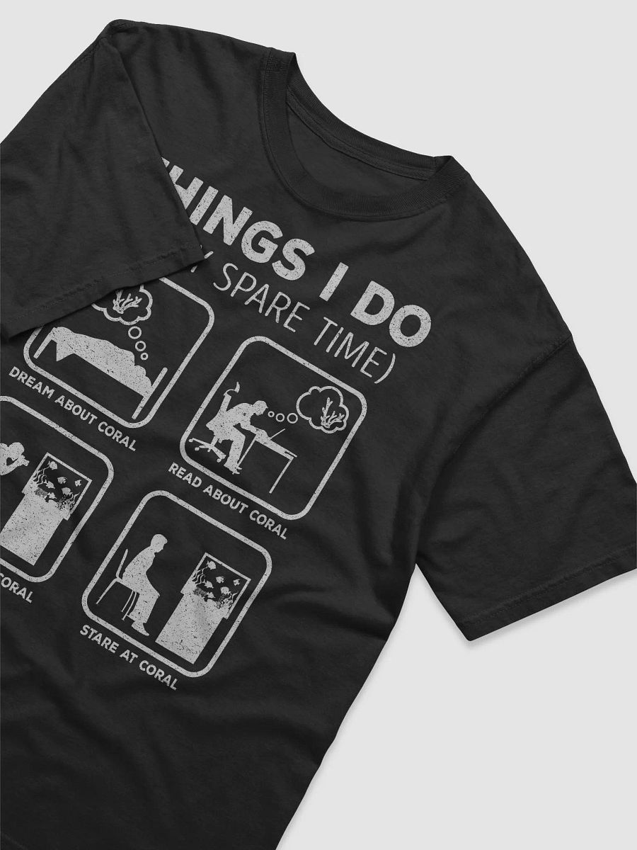 Things I Do in My Spare Time Tee (Coral Lover) | T-Shirt for Saltwater and Coral Reef Aquarium Hobbyists product image (3)