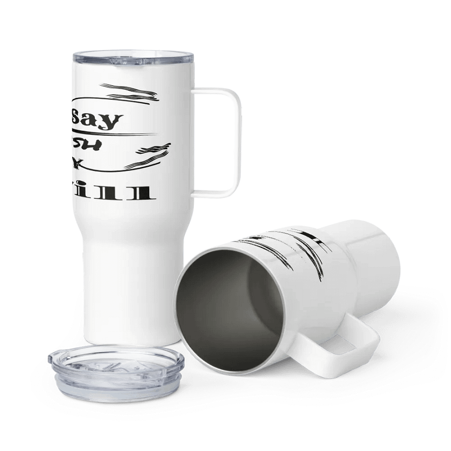 Don't Say I Wish Say I Will - White - Travel Mug with a Handle product image (6)