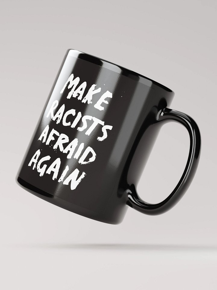 Make Racists Afraid Again Mug product image (2)
