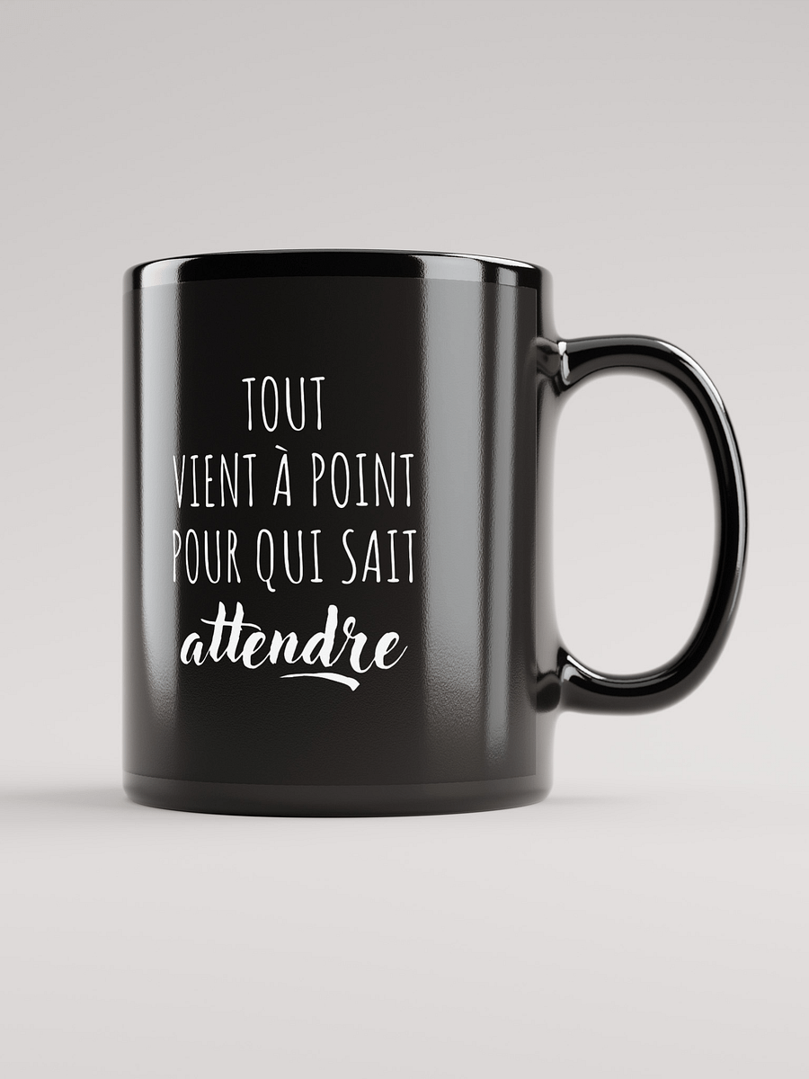 Mug Noir - Tout vient à point - Cadeau citation positive product image (1)