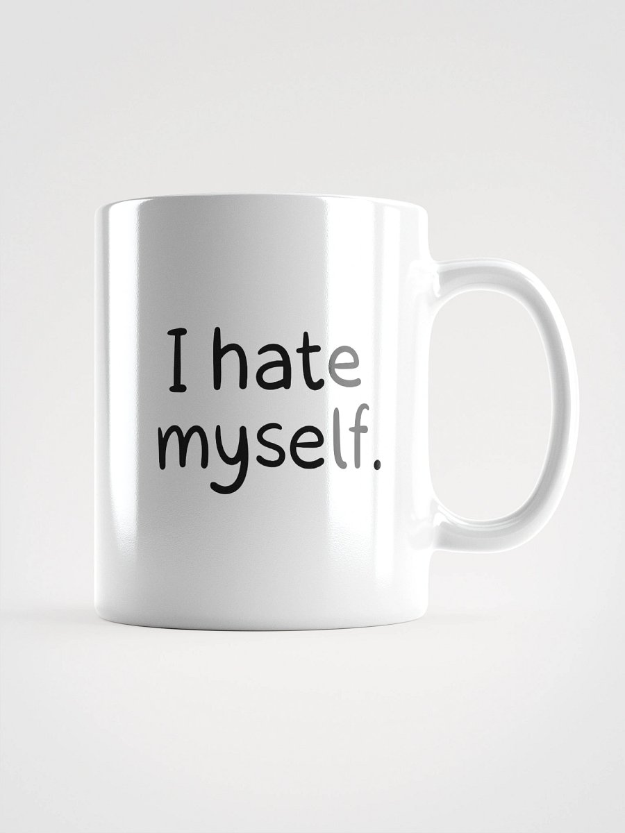 I hate myself Mug product image (1)