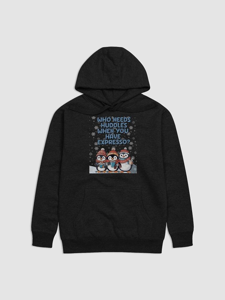 Who Needs Huddles When You Have Expresso? Cute Penguins Hoodie product image (2)