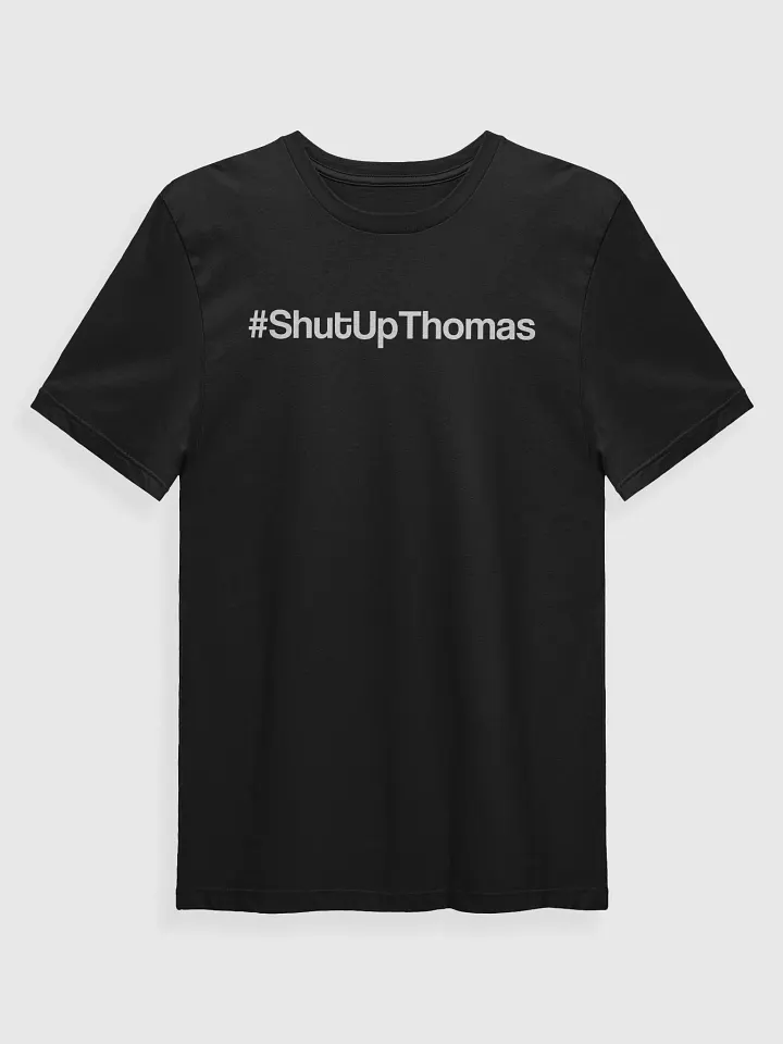 #ShutUpThomas Shirt product image (3)
