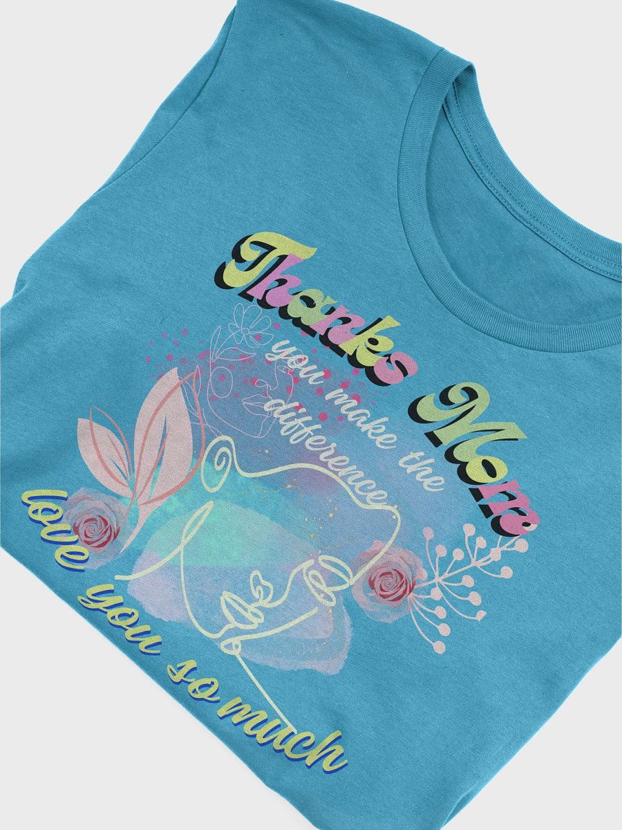 mothersday thanks you make the difference Tshirt. product image (24)