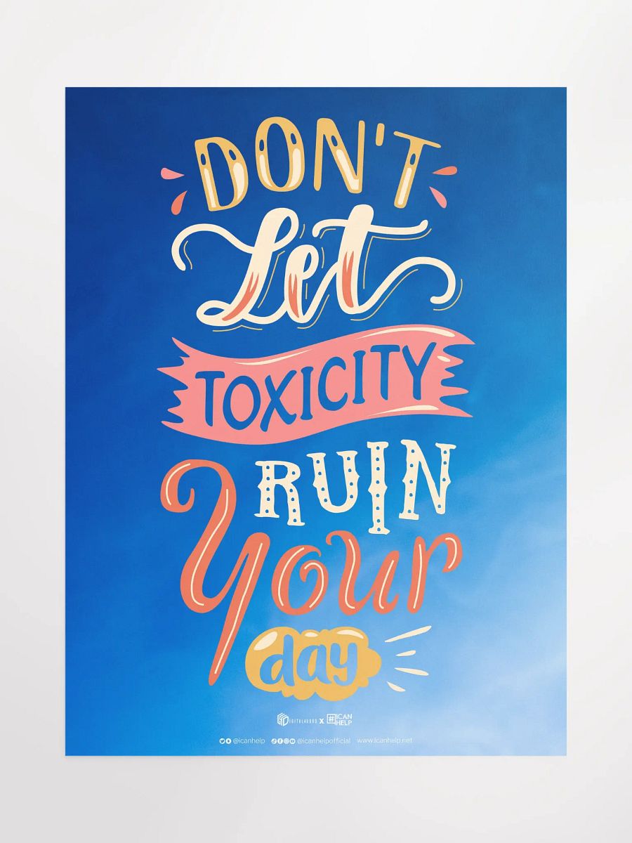 Don't Let Toxicity Ruin Your Day Poster product image (1)