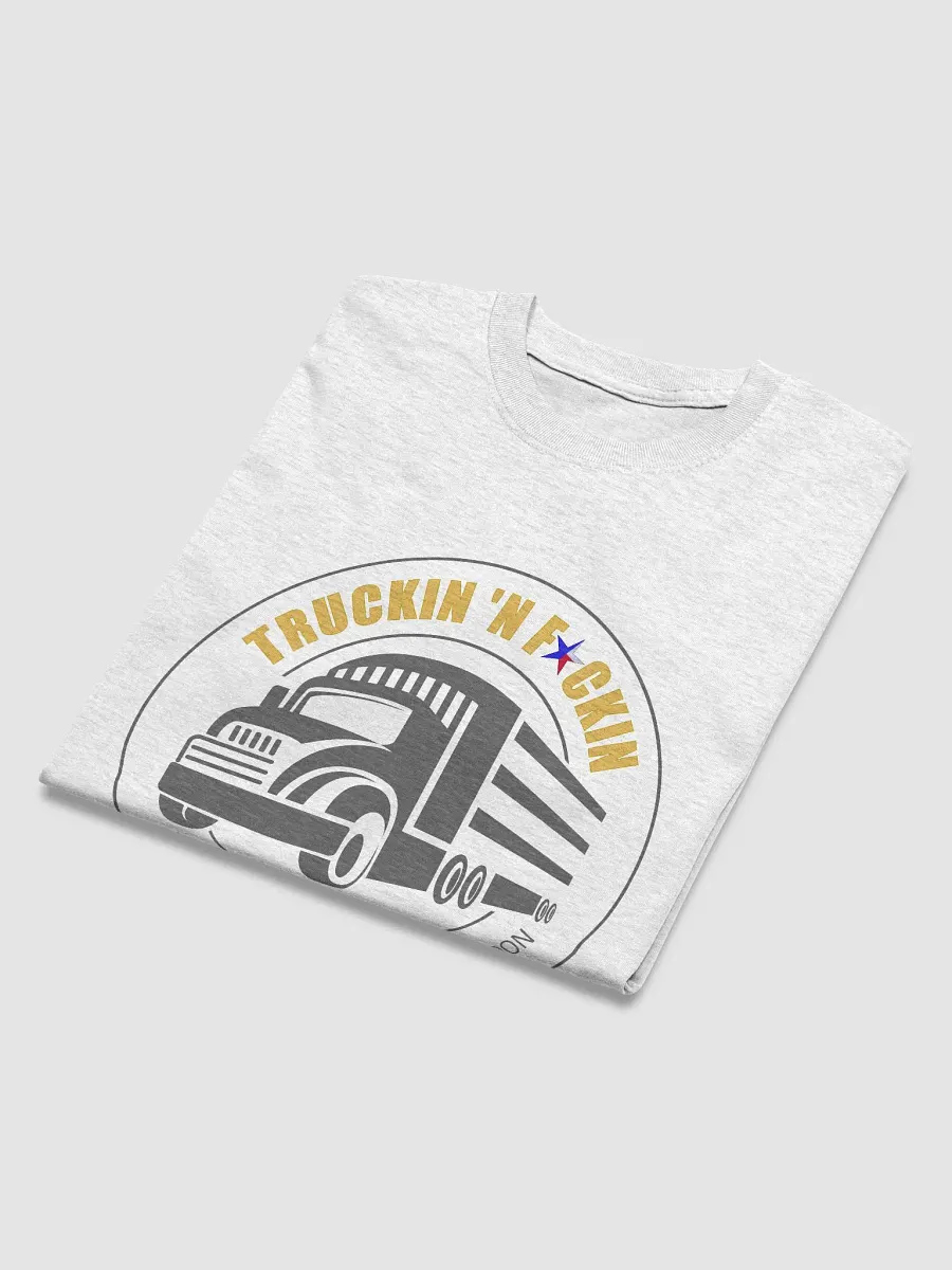 Truckin'N'Fuckin' T-Shirt product image (32)