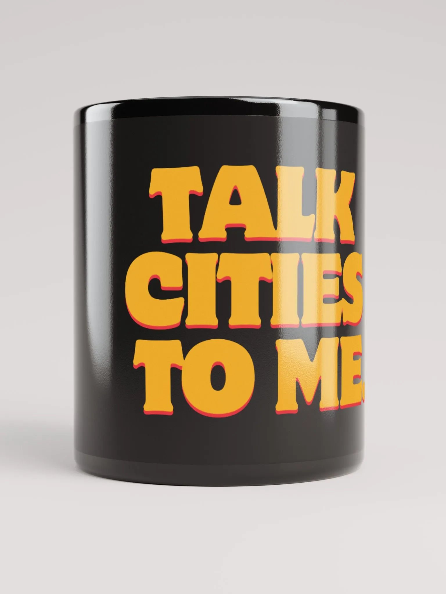 Talk Cities To Me Mug product image (5)