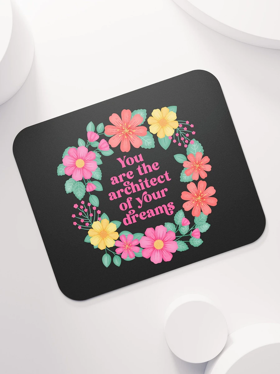You are the architect of your dreams - Mouse Pad Black product image (7)