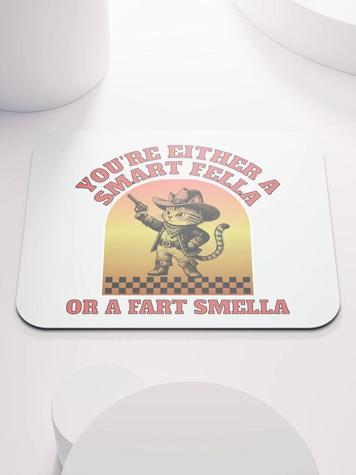 Youre Either A Smart Fella Or A Fart Smella Cat Cowboy Mouse Pad product image (2)