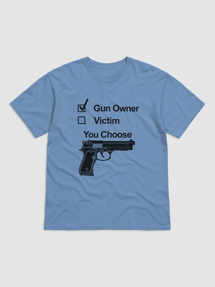 Gun Owner, Victim, You Choose - T-Shirt product image (1)