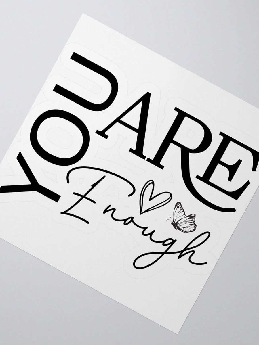 You Are Enough - Empowering Motivational Quote Kiss Cut Stickers product image (2)