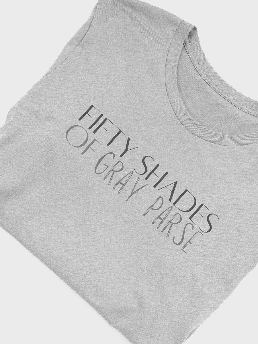 50 Shades of Gray Parse Tee product image (10)