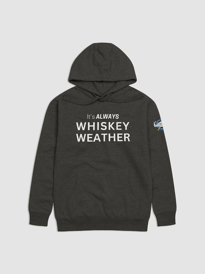 It's Always Whiskey Weather Hoodie product image (3)