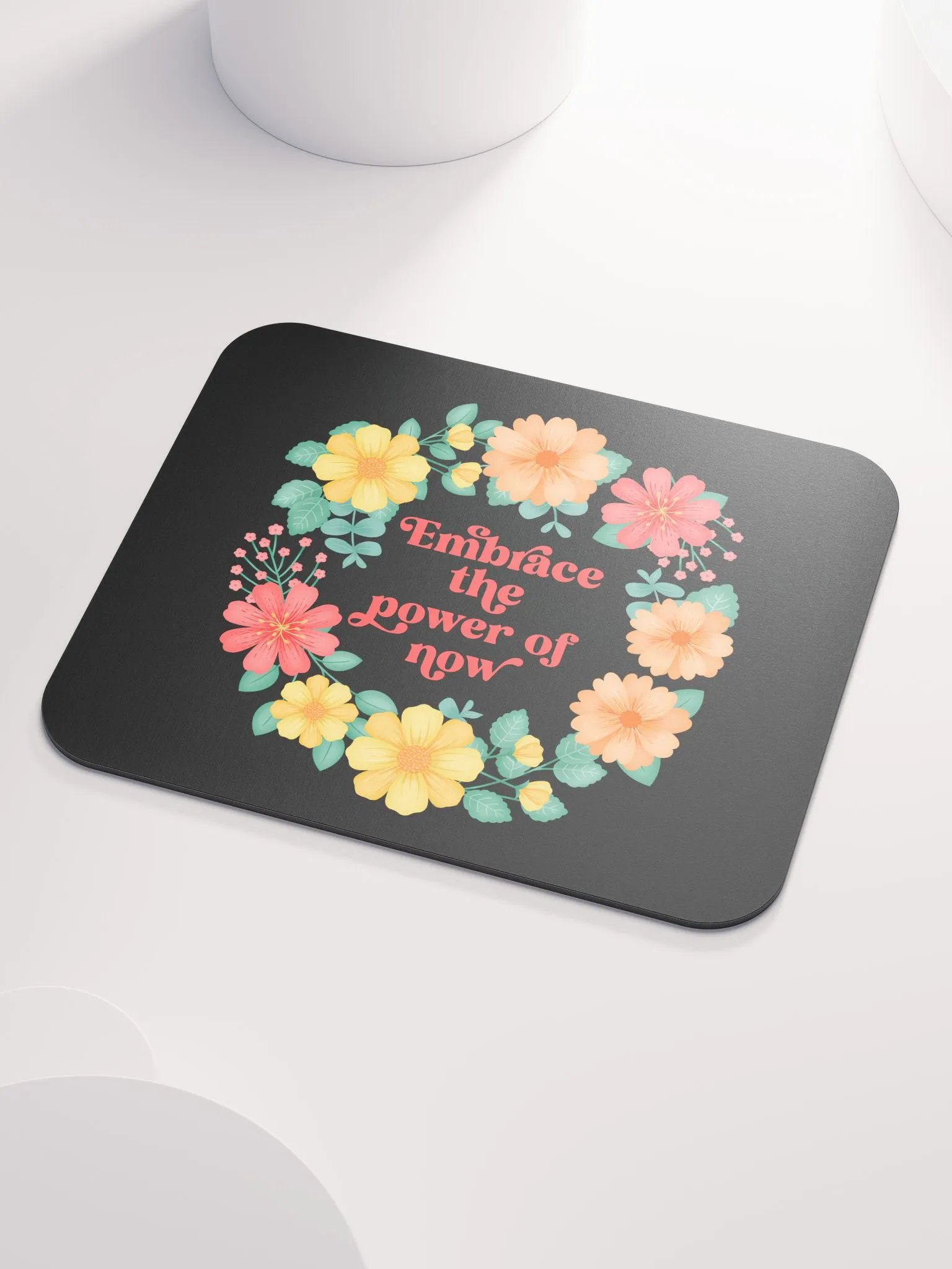 Embrace the power of now - Mouse Pad Black product image (3)