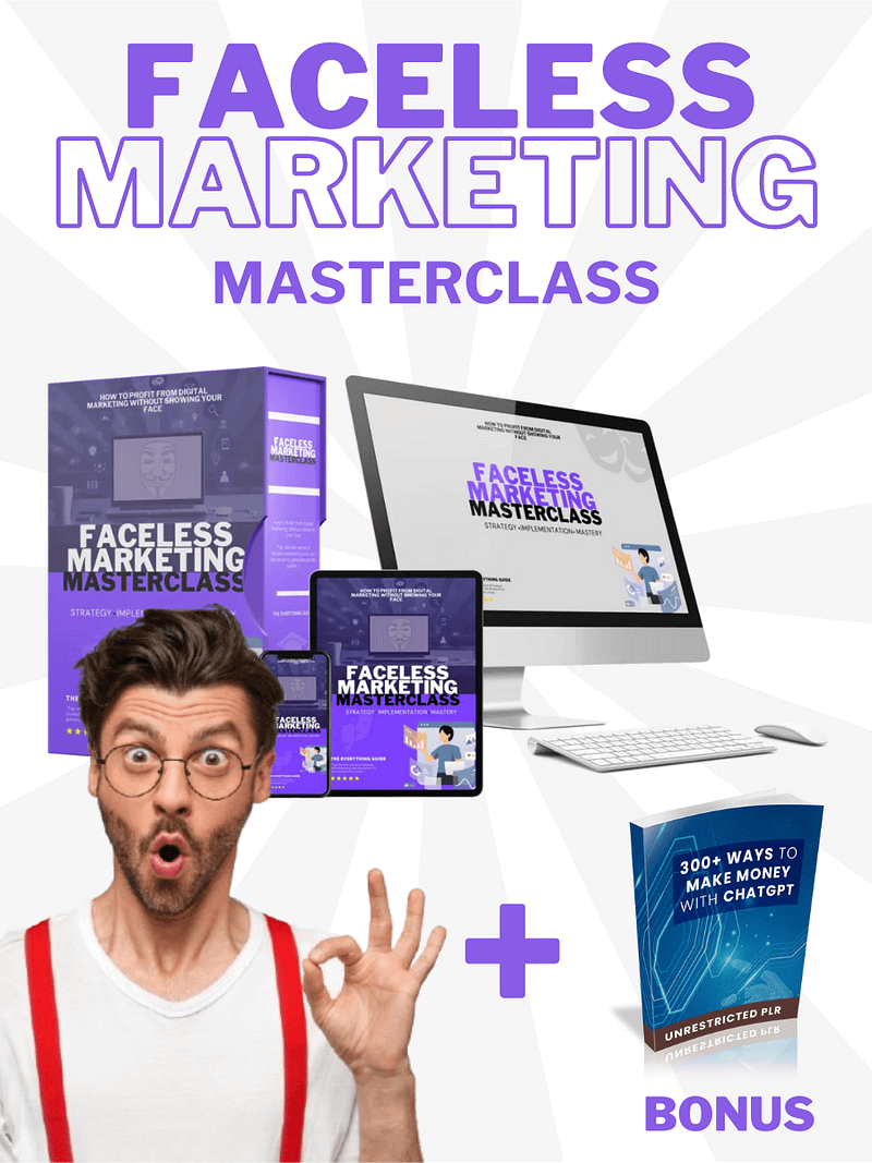 The Faceless Marketing Masterclass + Bonus