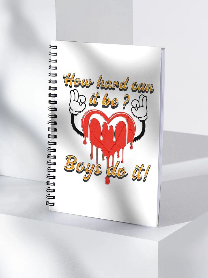 How Hard Can It Be Boys Do It Peaceful Heart Spiral Notebook product image (1)