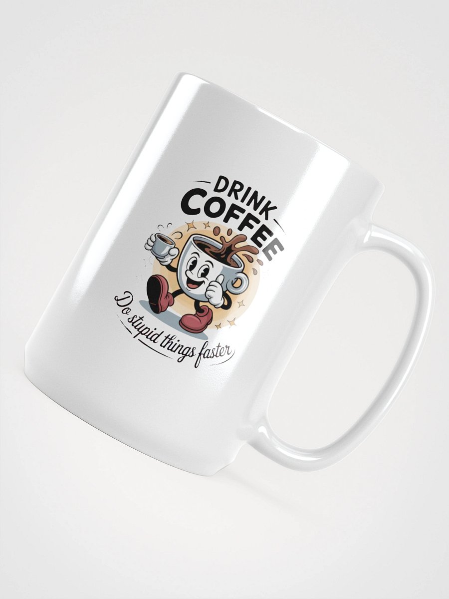 Drink coffee do things Coffee Mug product image (4)